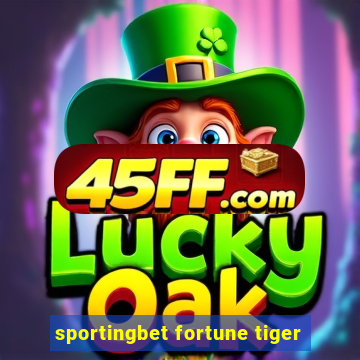 sportingbet fortune tiger
